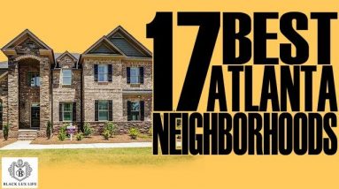 Black Excellist: Top 17 Best Atlanta Neighborhoods